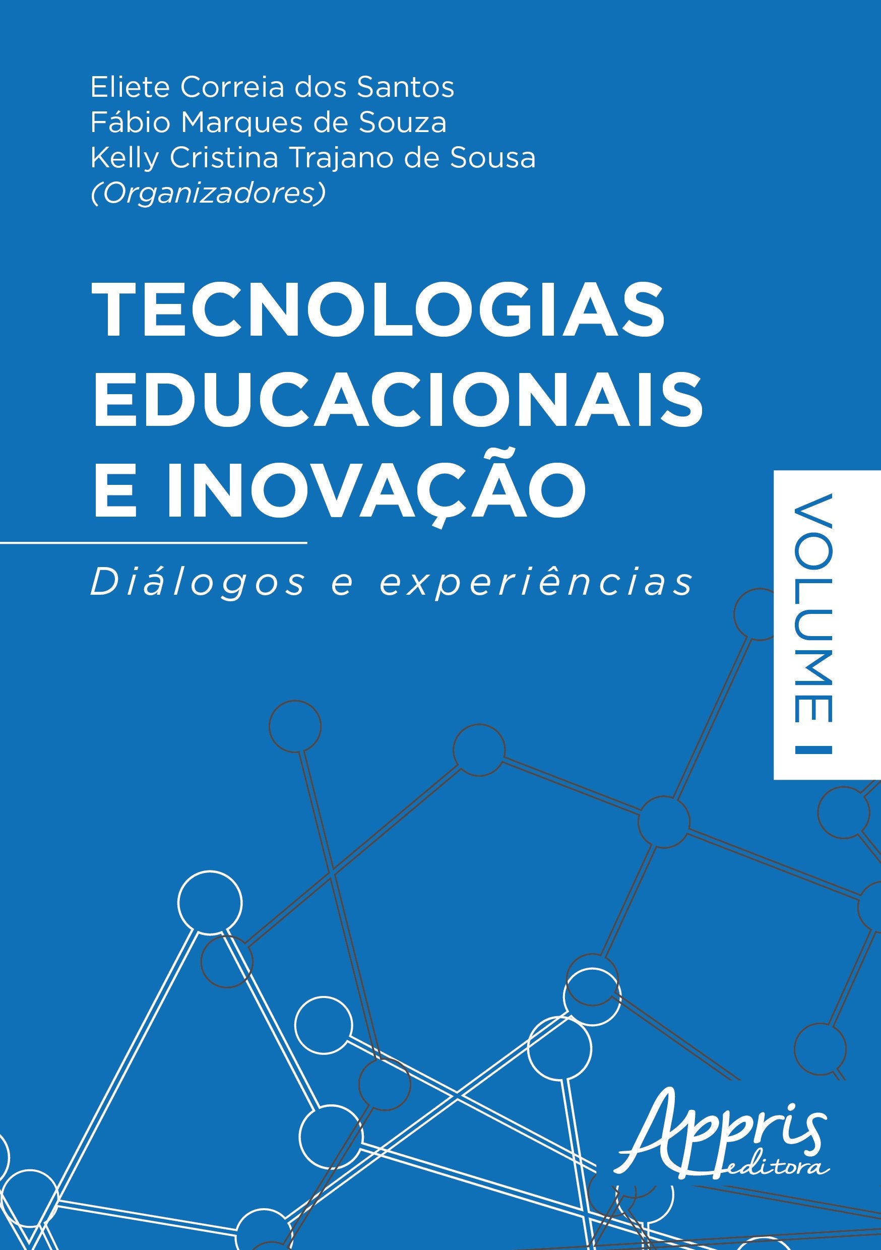 Tecnologias Educacionais e Inovação. Diálogos e Experiências – Volume I Books