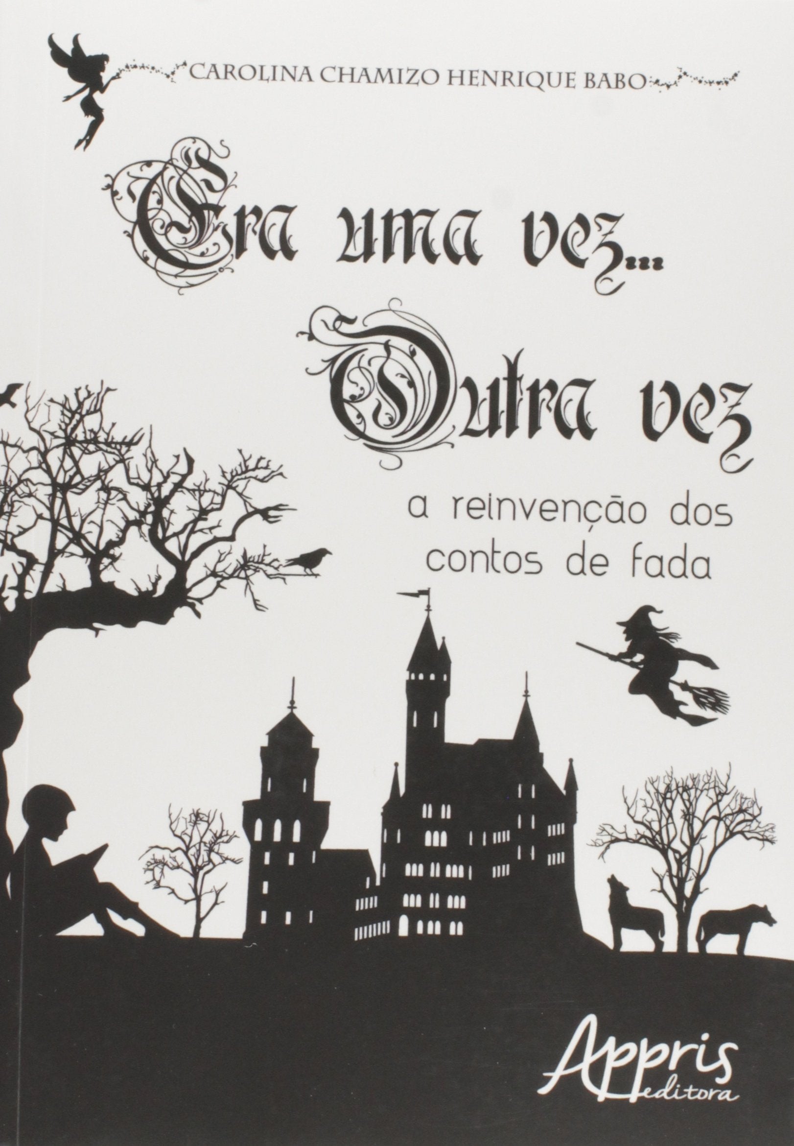 Era Uma Vez... Outra Vez. A Reinvenção dos Contos de Fada book