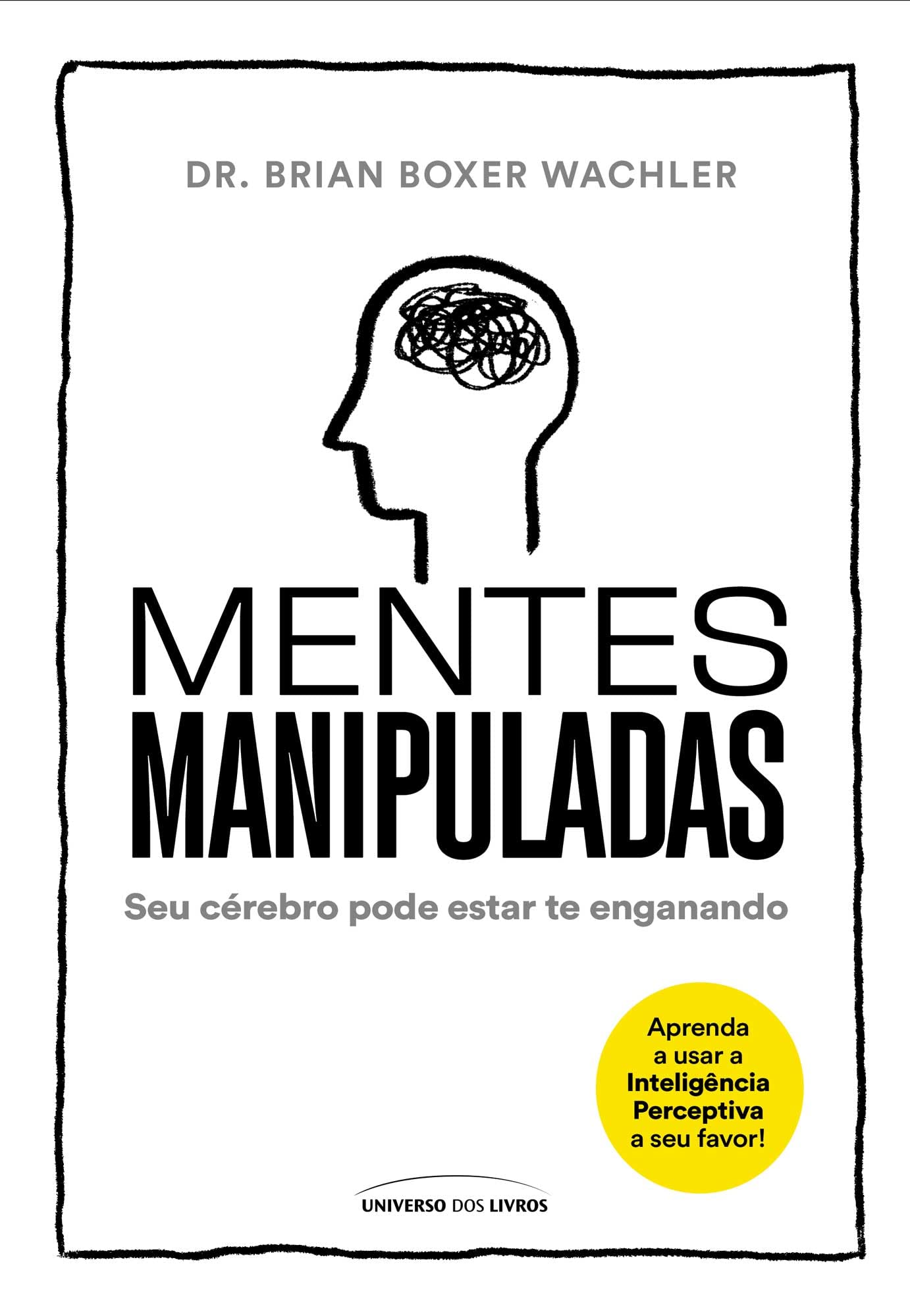 Mentes Manipuladas - Seu Cerebro Pode Estar Te Enganando (Em Portugues do Brasil) Books