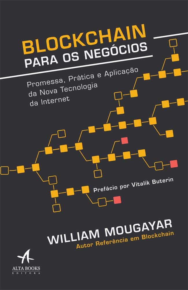 Blockchain Para Negócios. Promessa, Prática e Aplicação da Nova Tecnologia da Internet Books