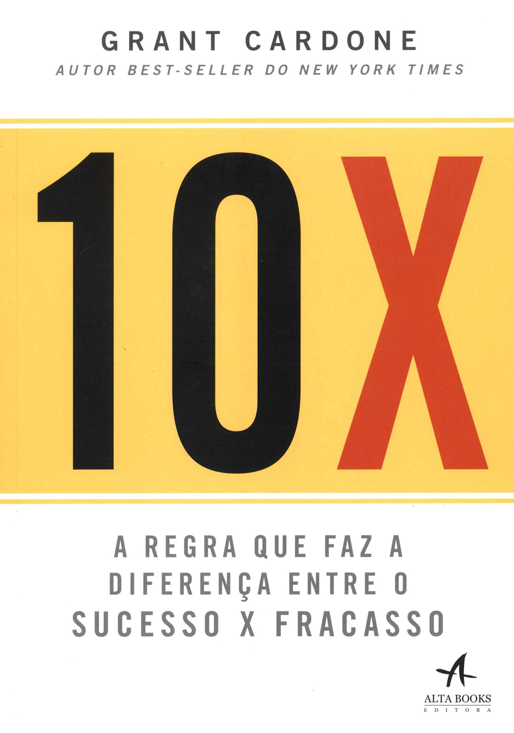 10X: a Regra que faz a Diferença Entre o Sucesso x Fracasso book