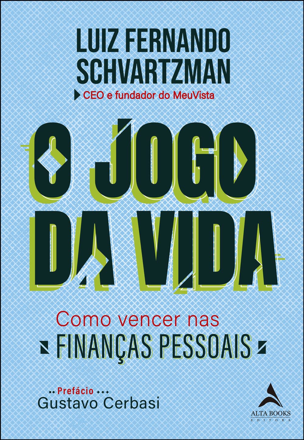O jogo da vida.Como vencer nas financas pessoais (Em Portugues do Brasil) book