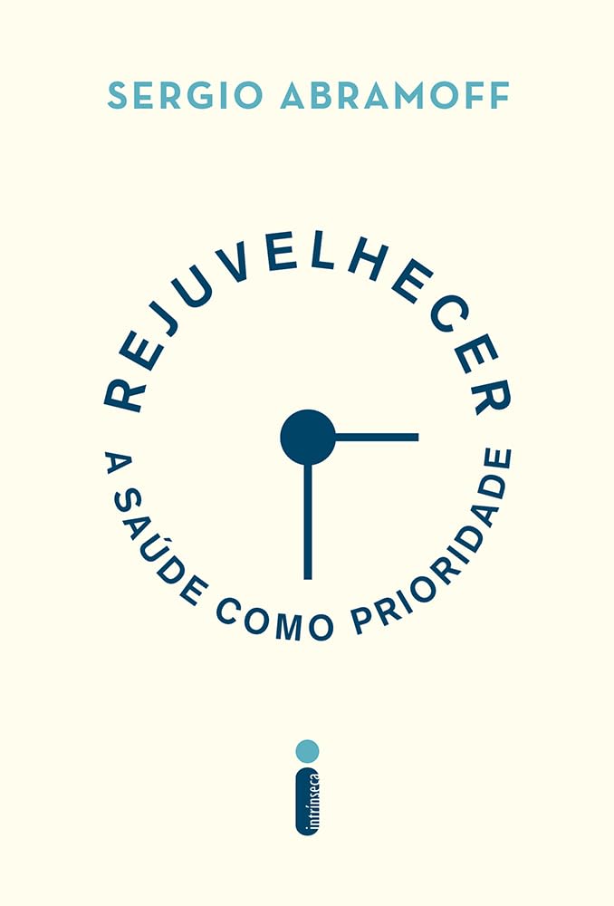 Rejuvelhecer. A Saúde Como Prioridade Books