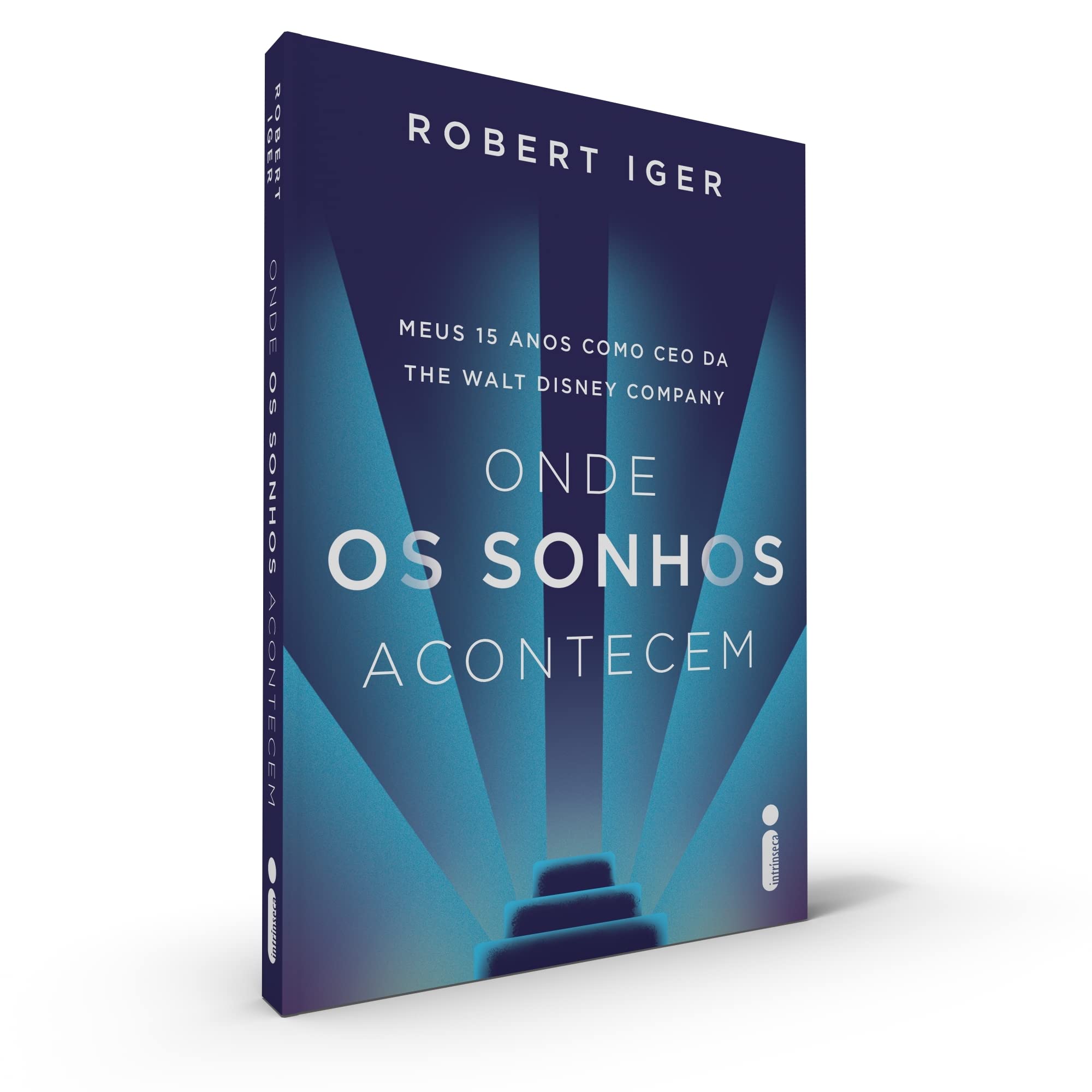 Onde os Sonhos Acontecem - Meus 15 anos como CEO da The Walt Disney Company (Em Portugues do Brasil) book