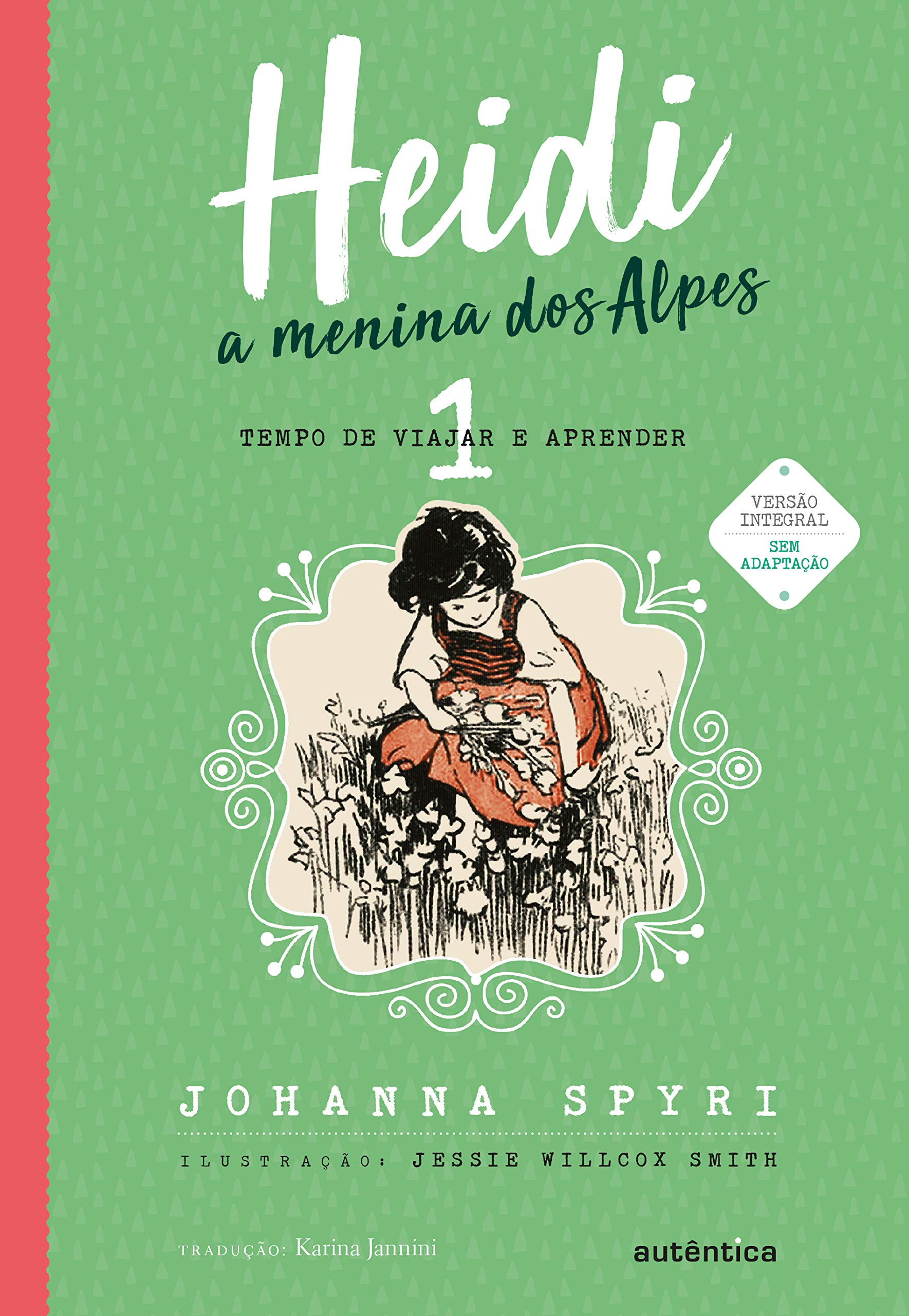 Heidi, a Menina dos Alpes. Tempo de Viajar e Aprender - Volume 1 Books
