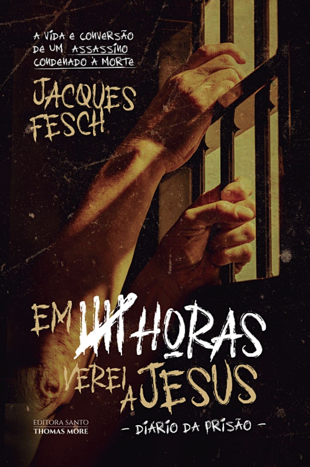 Em Cinco Horas Verei a Jesus - Diario da Prisao (Em Portugues do Brasil) Books