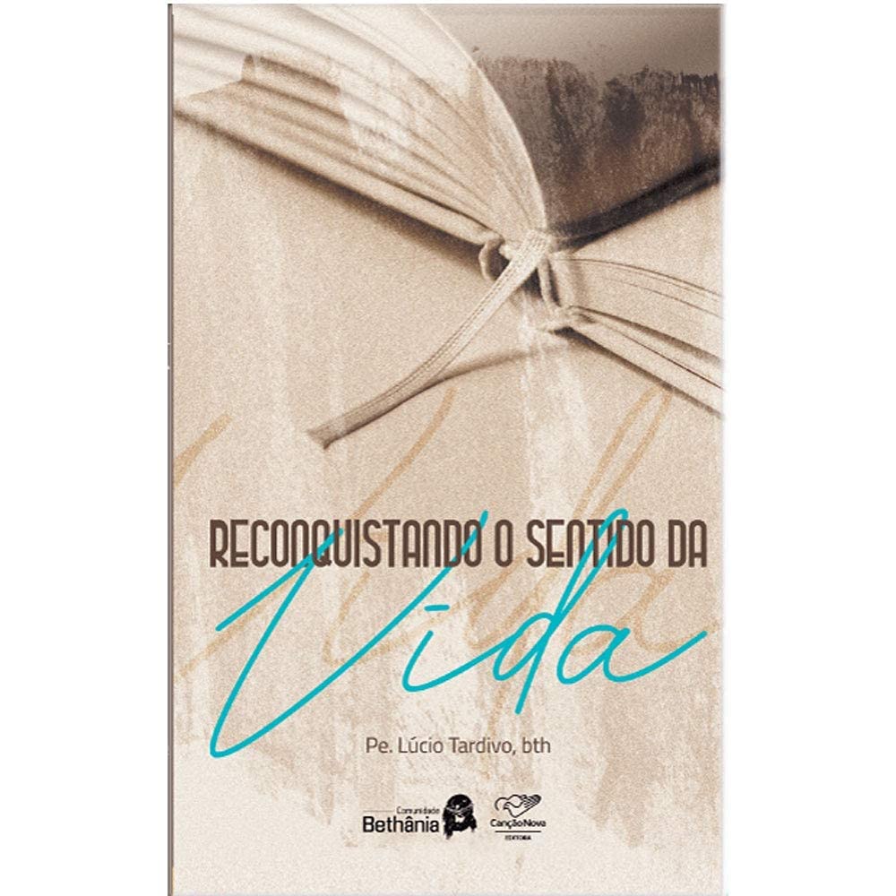 Reconquistando O Sentido Da Vida Books