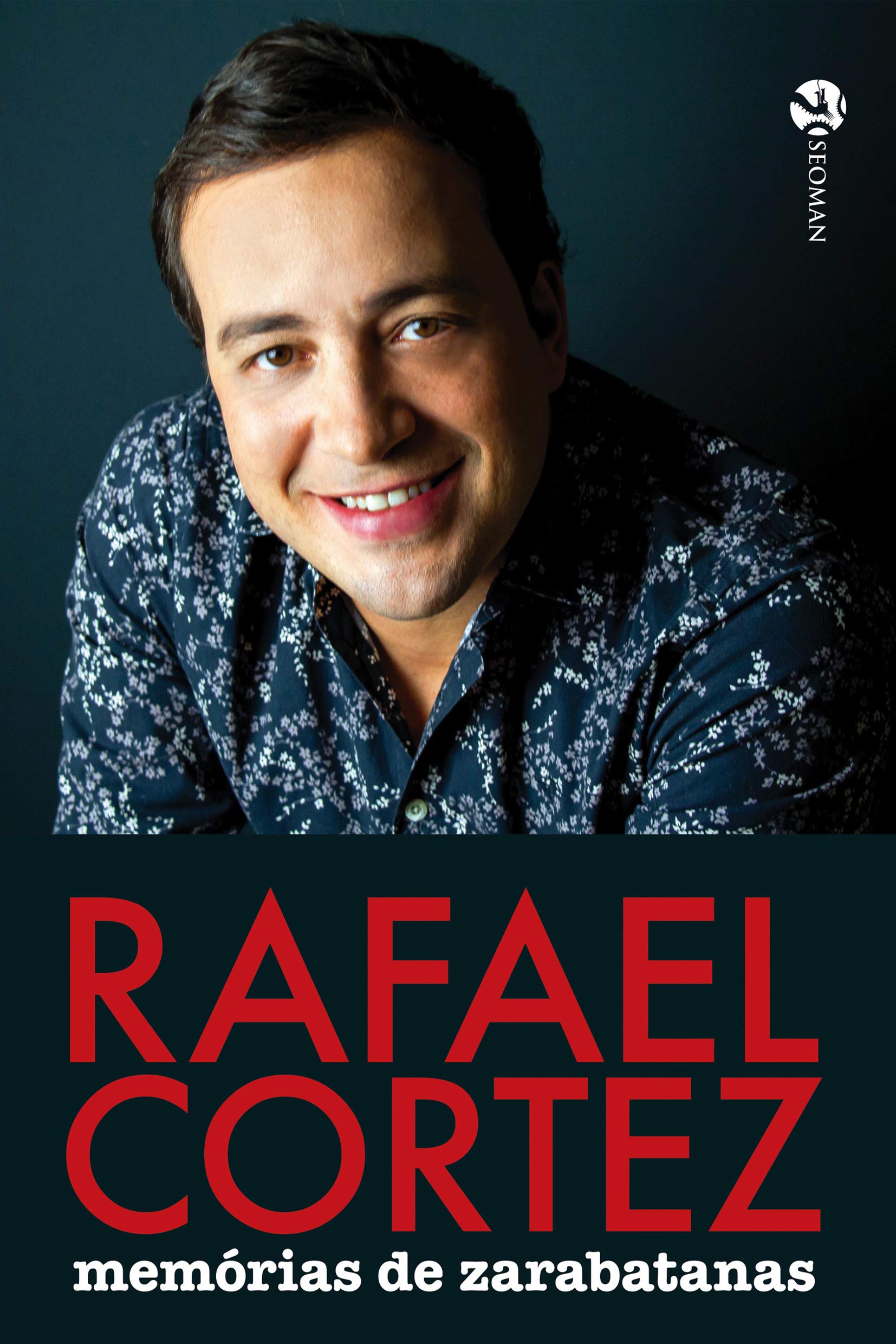 RAFAEL CORTEZ - MEMÓRIAS DE ZARABATANAS Art & Literature
