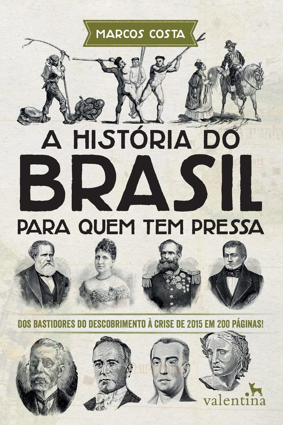 A História do Brasil para quem tem pressa Politics & History