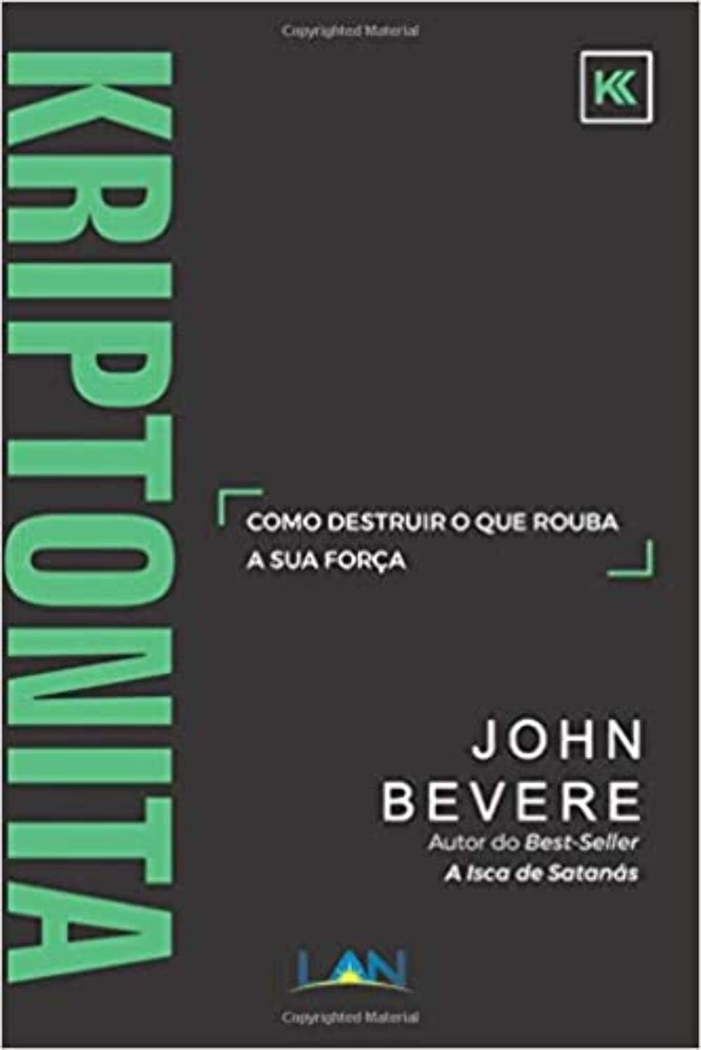 Kriptonita: Como destruir o que rouba a sua força Religion & Esotericism