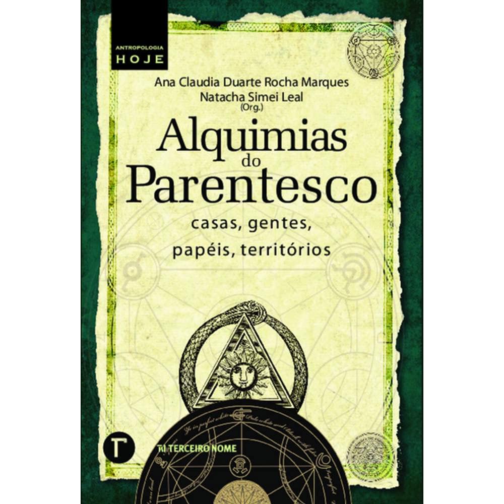 Alquimias do Parentesco: Casas, Gentes, Papéis, Territórios Books