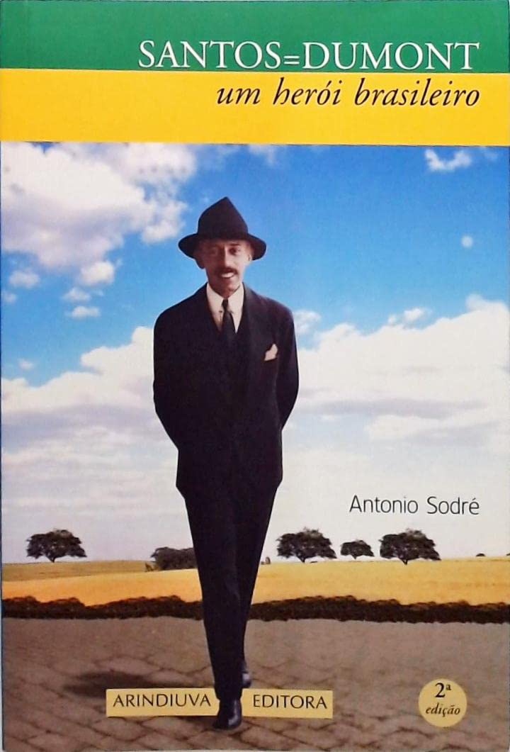 santos dumont um heroi brasileiro Ed. 2006 Books