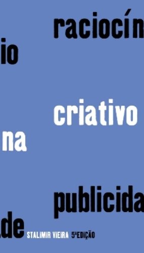 Raciocínio Criativo na Publicidade (Em Portuguese do Brasil) Books