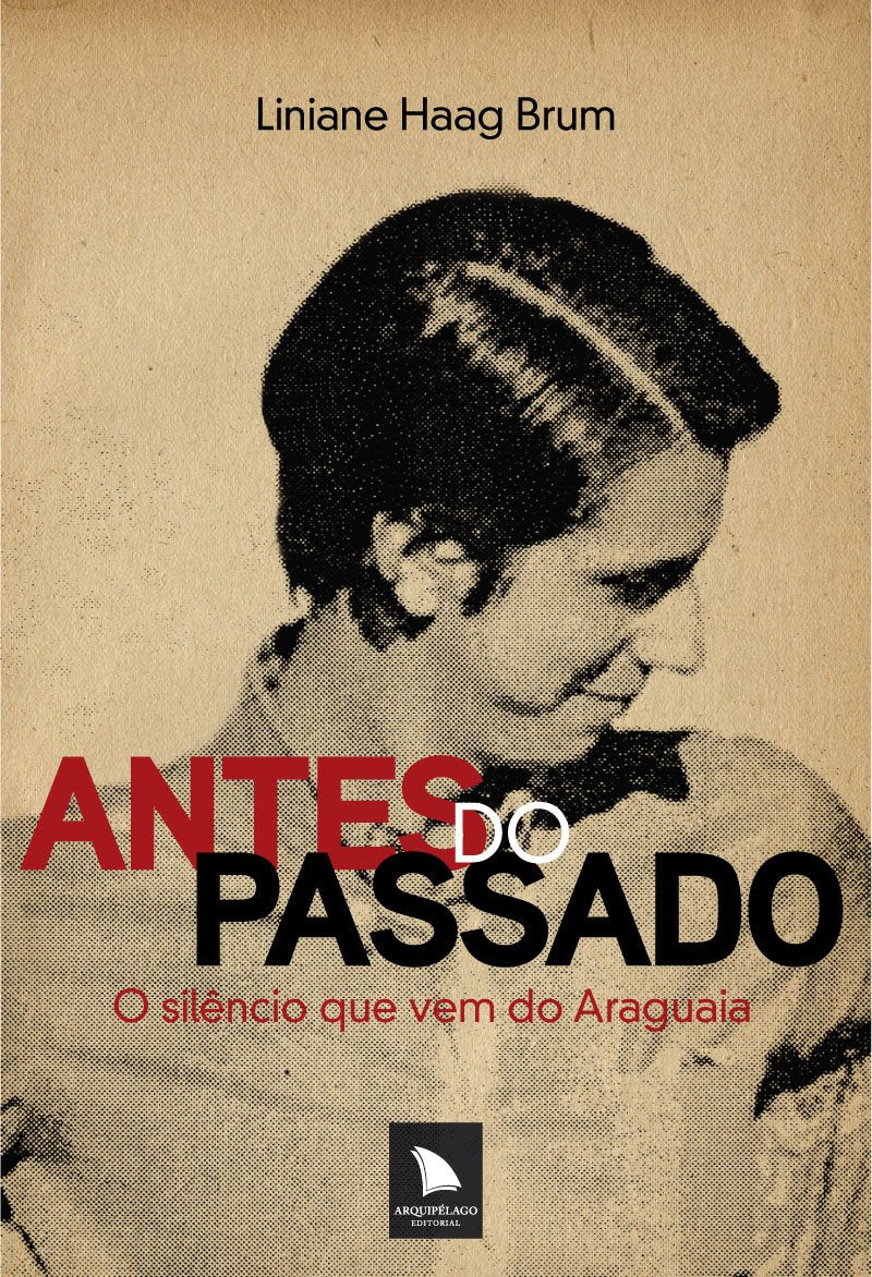 Antes Do Passado. O Silencio Que Vem Do Araguaia (Em Portuguese do Brasil) book
