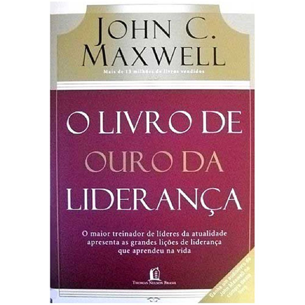 O Livro de Ouro da Liderança (Em Portuguese do Brasil) Books