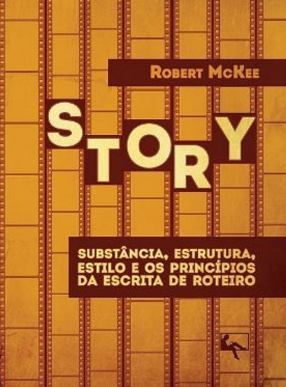 Story. Substancia, Estrutura, Estilo E Os Princípios Da Escrita De Roteiro (Em Portuguese do Brasil) book