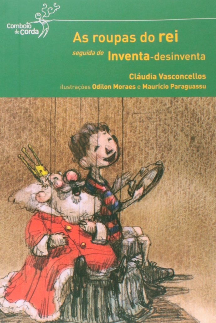 As Roupas Do Rei. Seguida De Inventa-Desinventa (Em Portuguese do Brasil) Books