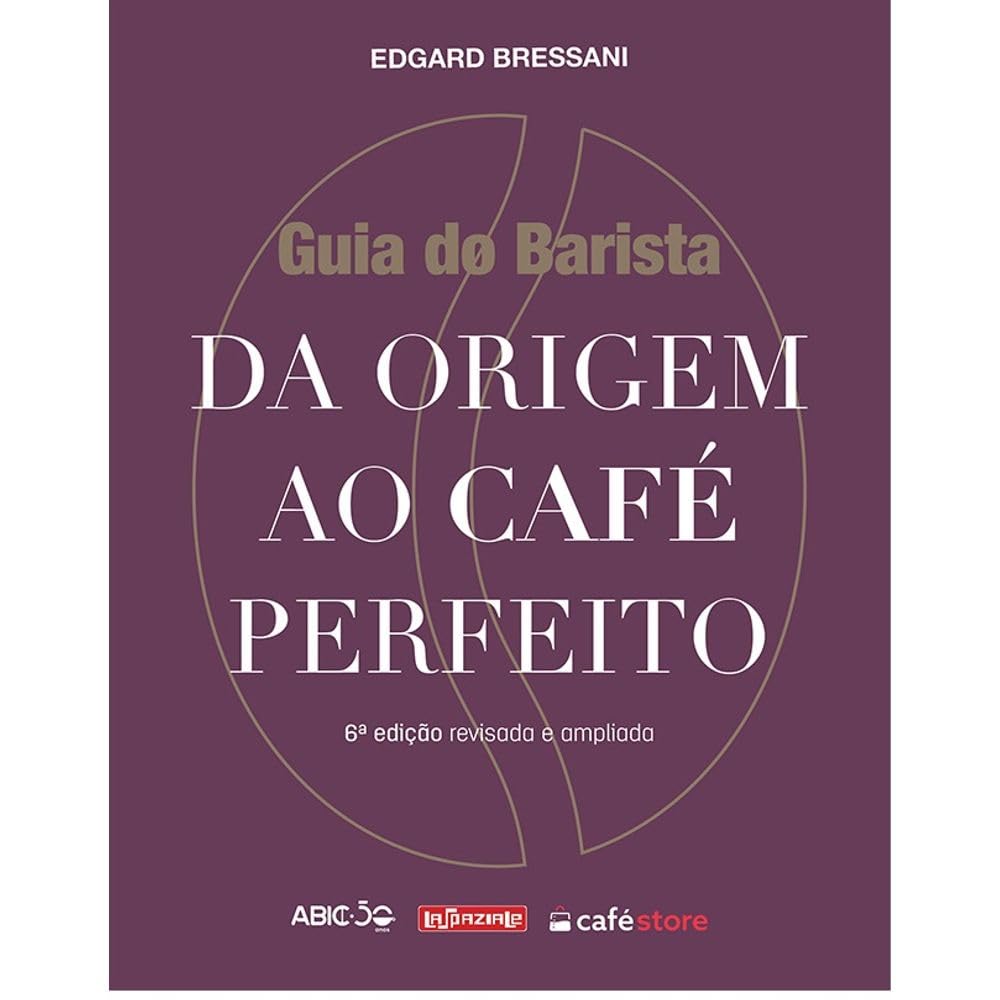 Guia do Barista. Da Origem ao Cafe Perfeito (Em Portugues do Brasil) Books