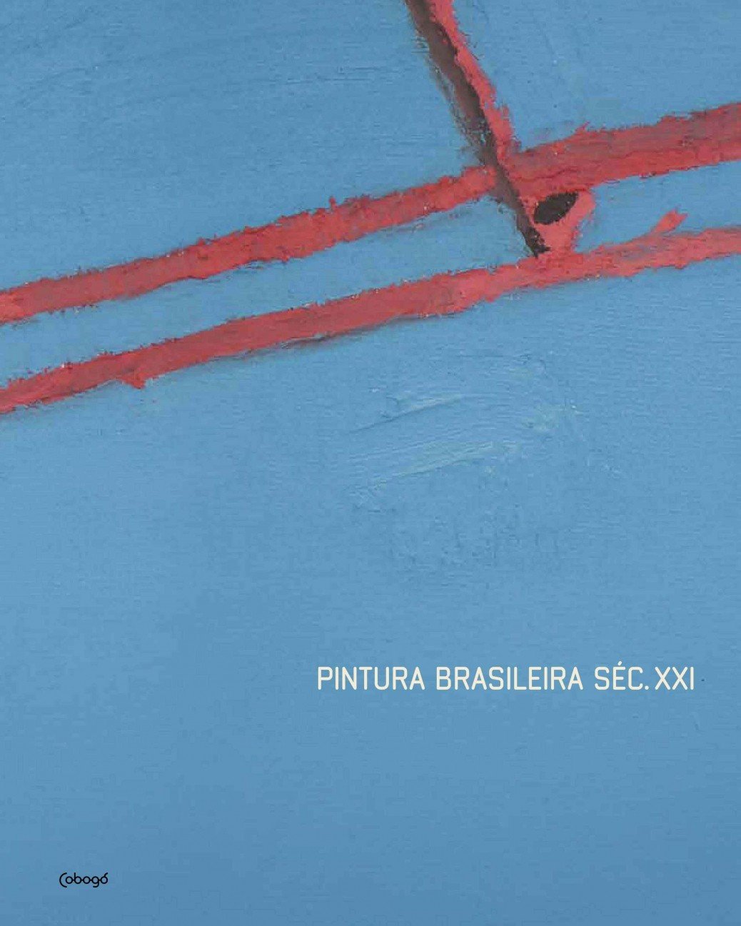 Pintura Brasileira. Século XXI (Em Portuguese do Brasil) book