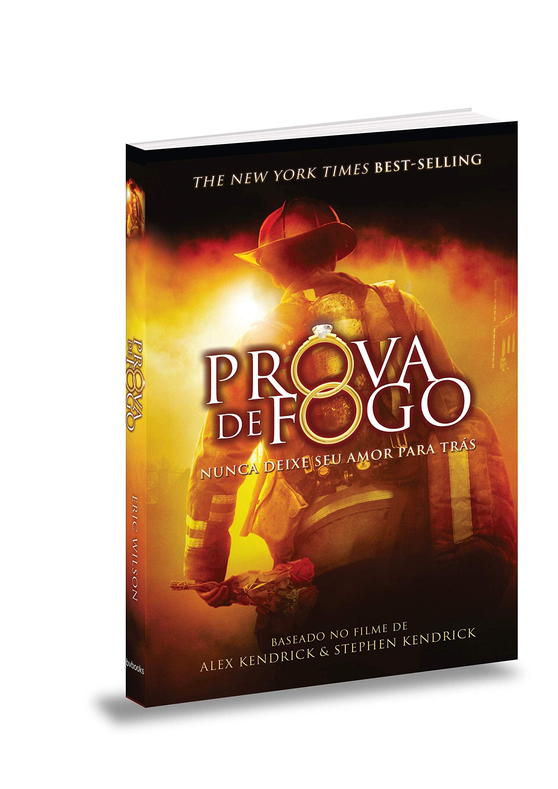 Prova de Fogo. Nunca Deixe Seu Amor Para Trás Books