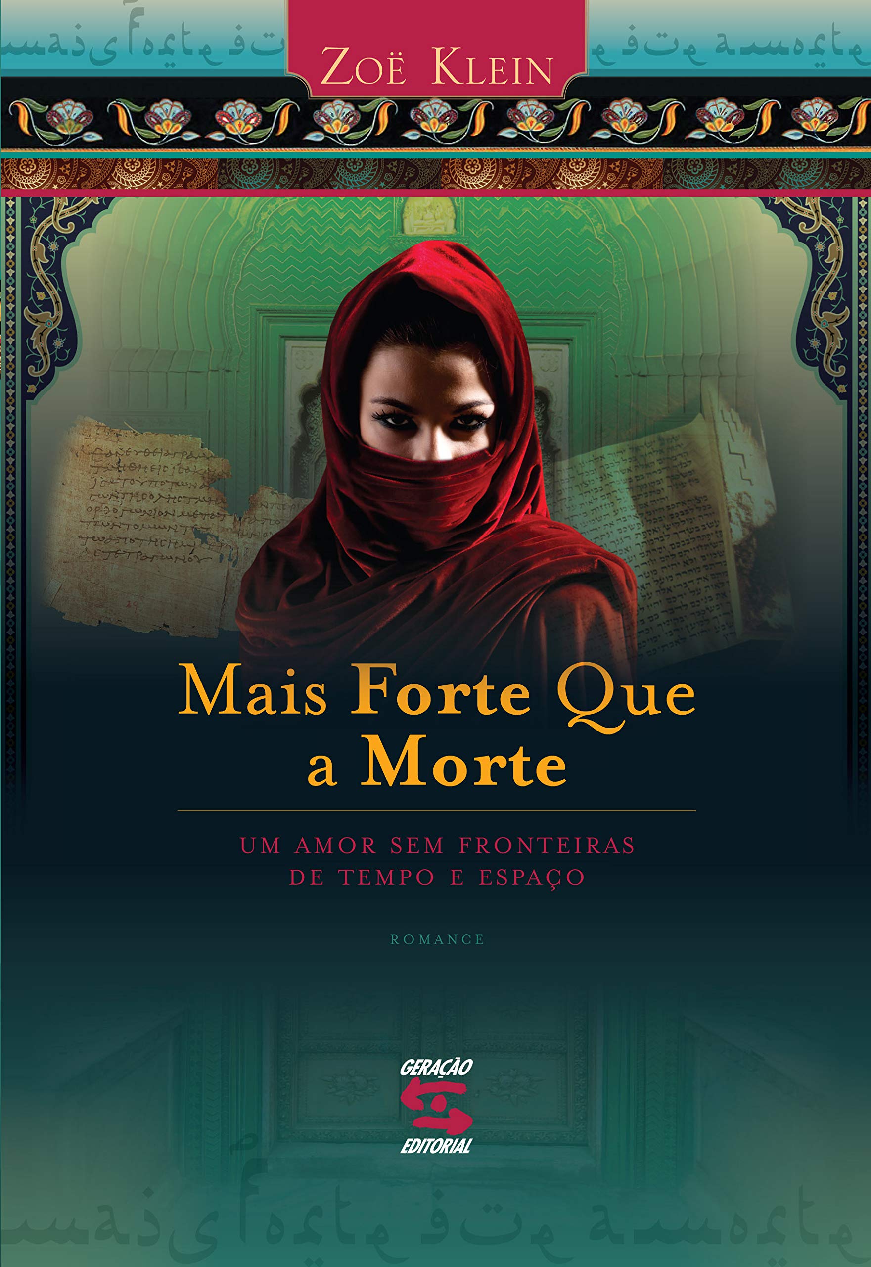 Mais Forte Que A Morte. Um Amor Sem Fronteiras De Tempo E Espaco (Em Portuguese do Brasil) Books