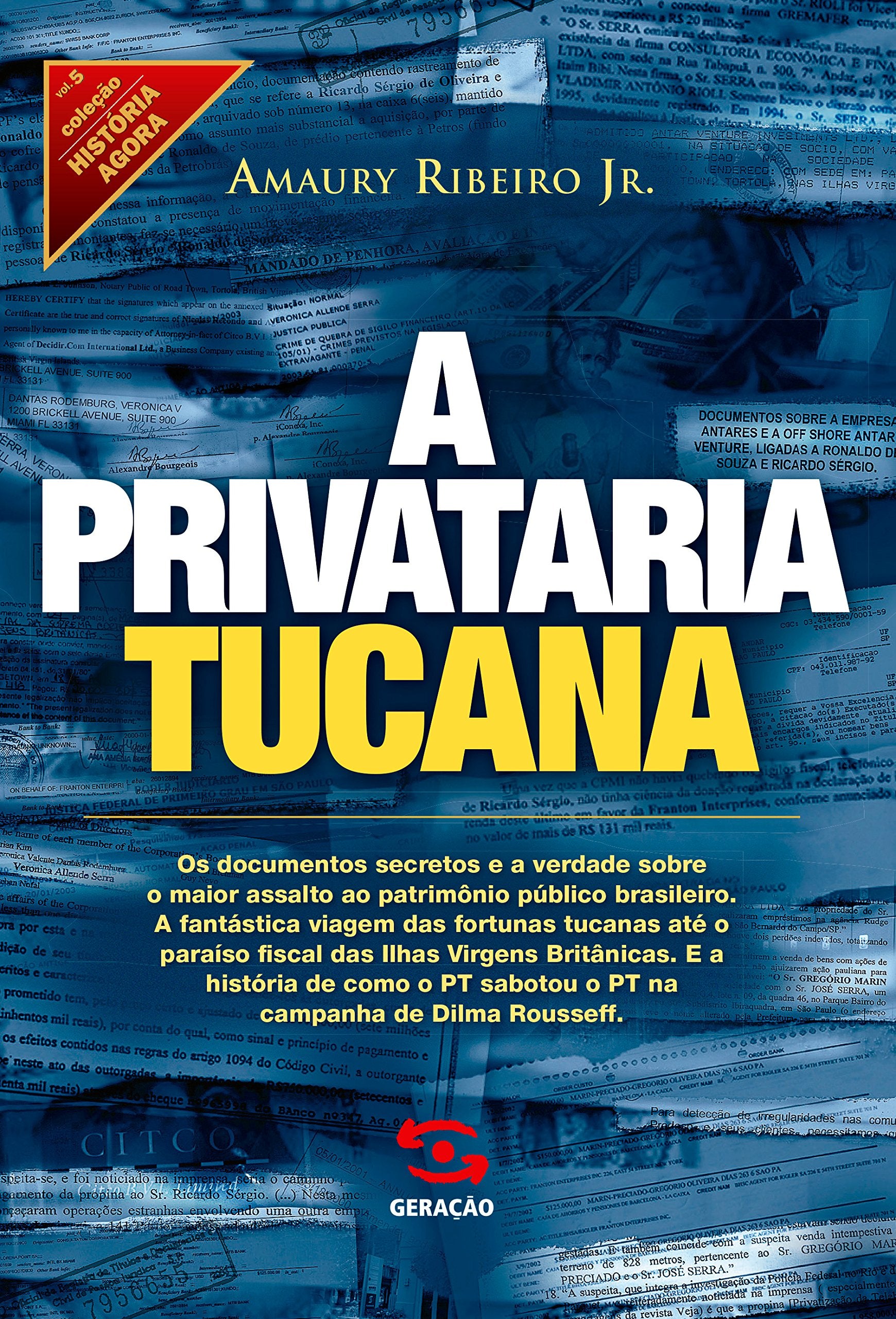 A Privataria tucana (Coleção História Agora - Vol. 5) Books