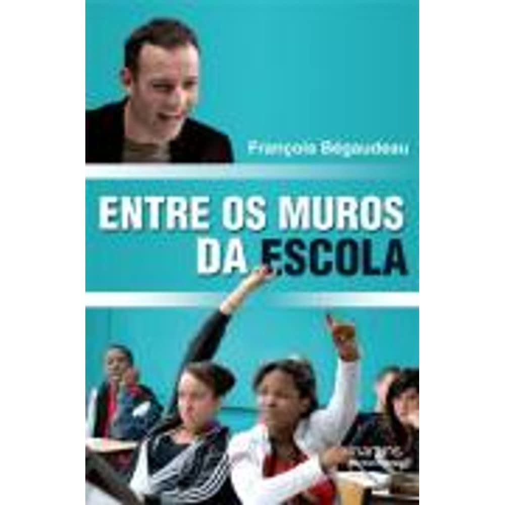 Entre Os Muros Da Escola (Em Portuguese do Brasil) book
