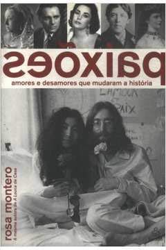 livro paixoes amores e desamores que mudaram a historia Books