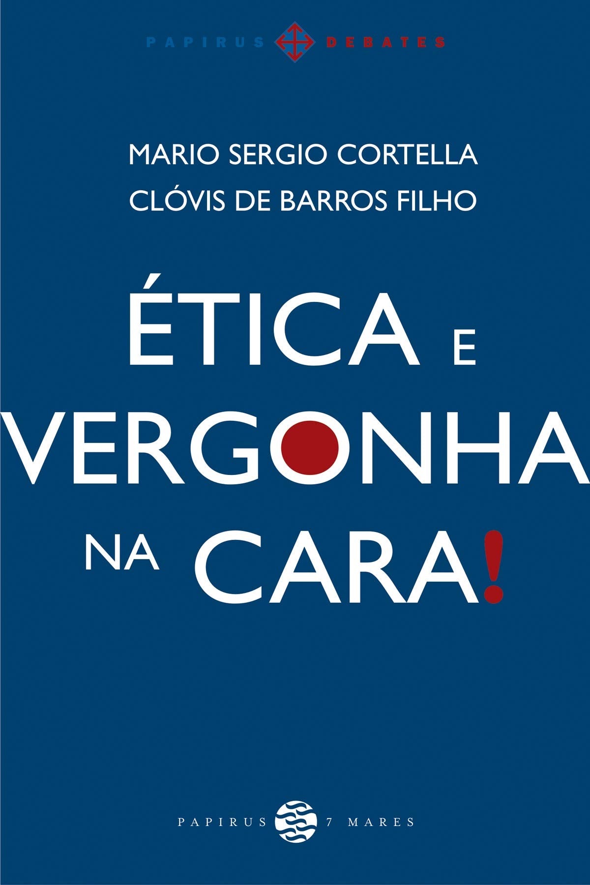 Ética e Vergonha na Cara! (Em Portuguese do Brasil) Books