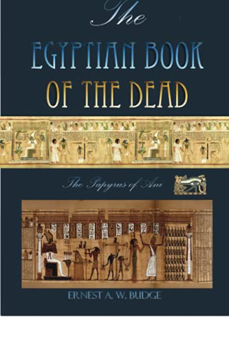The Egyptian Book Of The Dead: The Papyrus Of Ani Politics & History