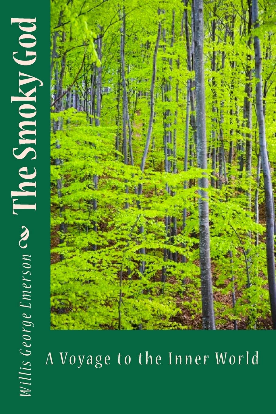The Smoky God: A Voyage To The Inner World International