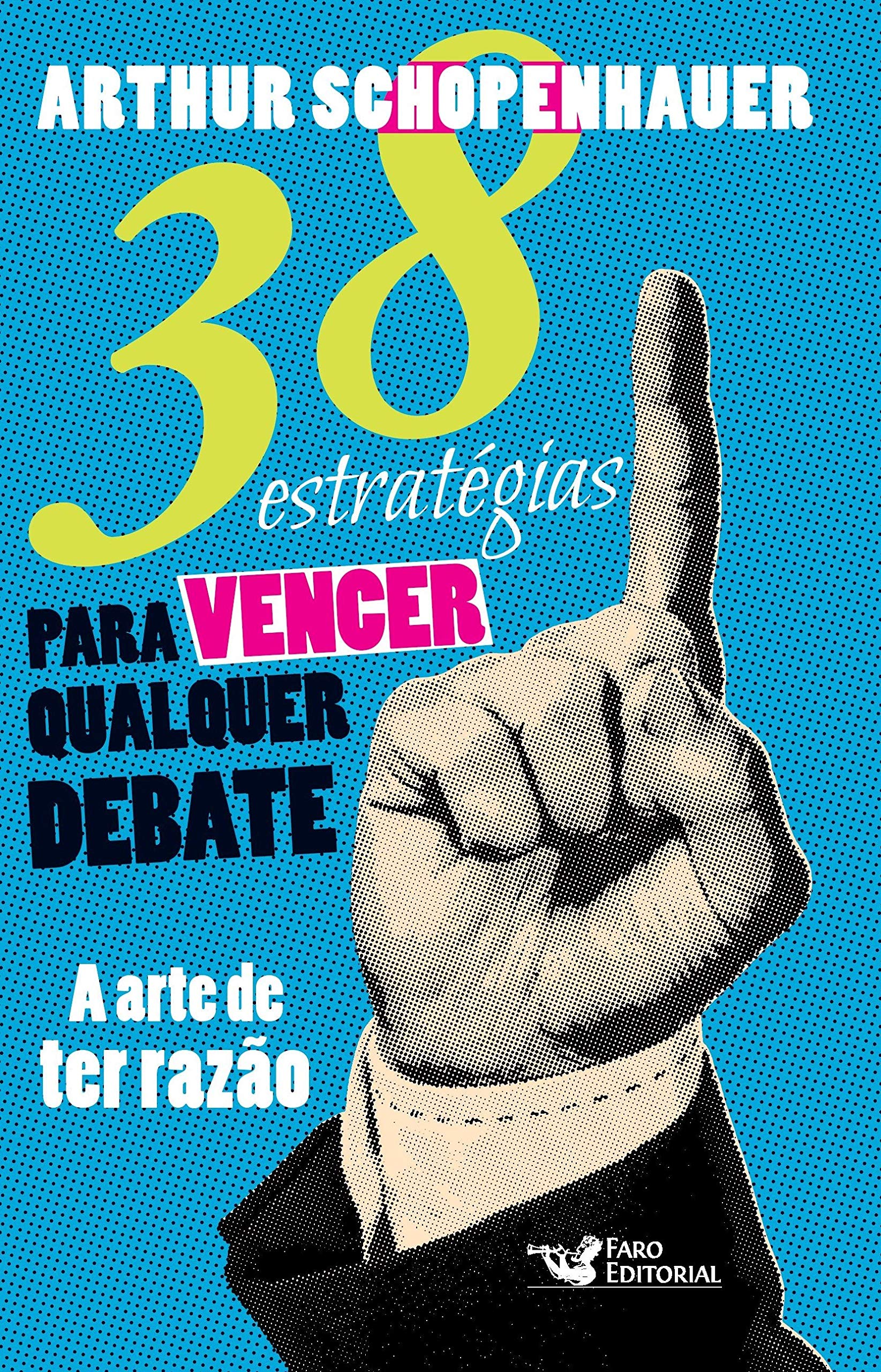 38 Estratégias Para Vencer Qualquer Debate (Em Portuguese do Brasil) book