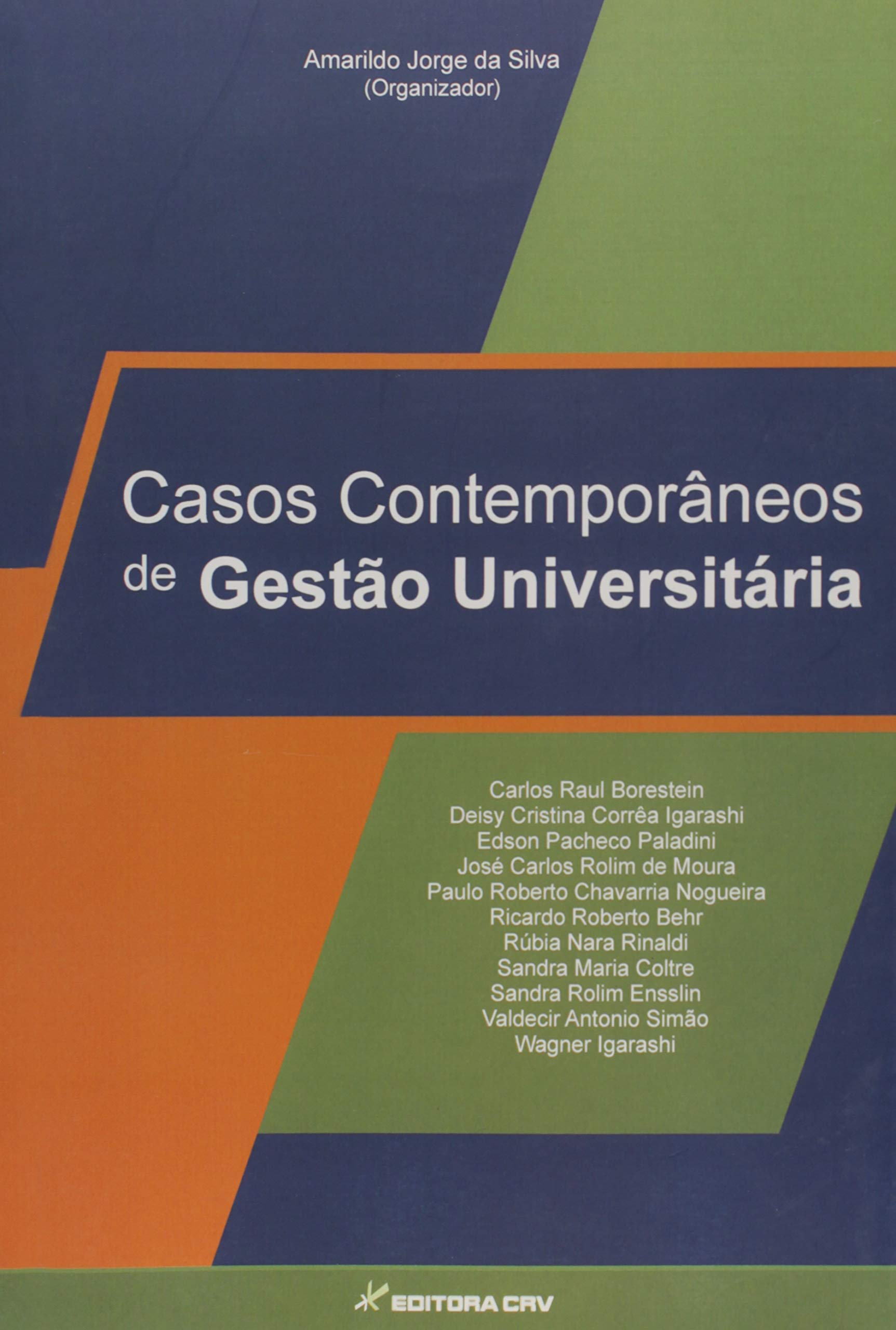 Casos Contemporaneos De Gestao Universitaria book