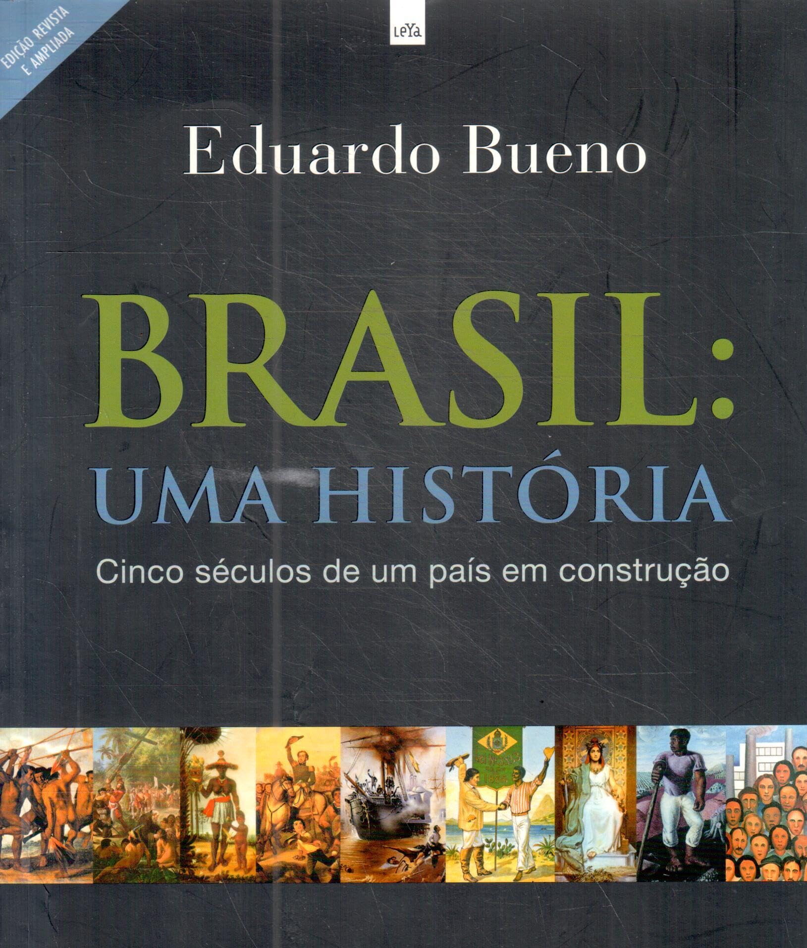Brasil Uma História. Cinco Séculos De Um País Em Construção (Em Portuguese do Brasil) Books