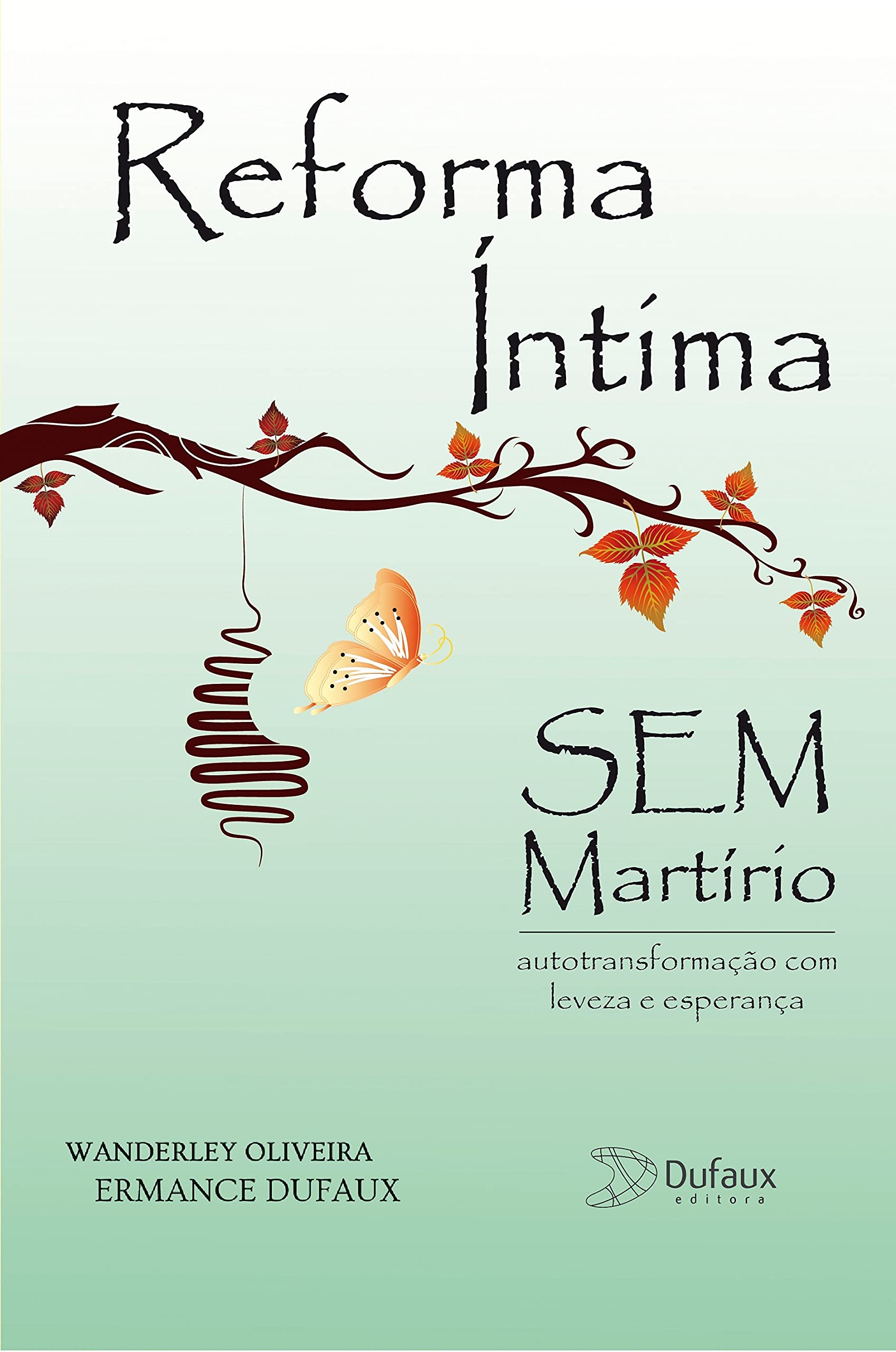 Reforma Intima Sem Martirio (Em Portuguese do Brasil) Books