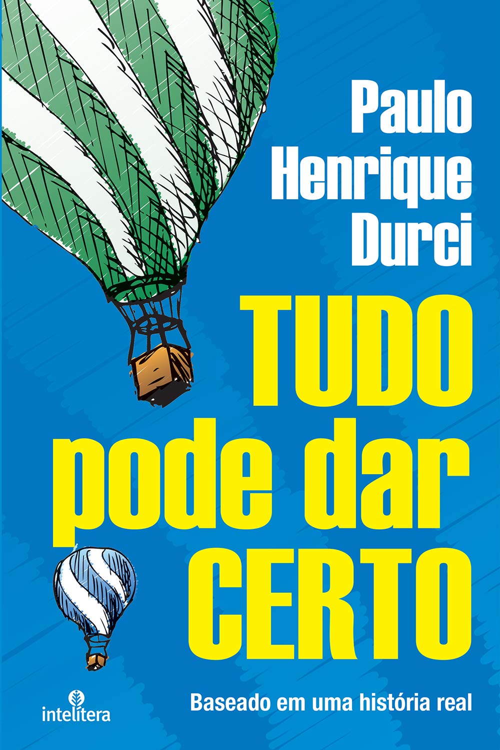 Tudo Pode Dar Certo (Em Portuguese do Brasil) Books