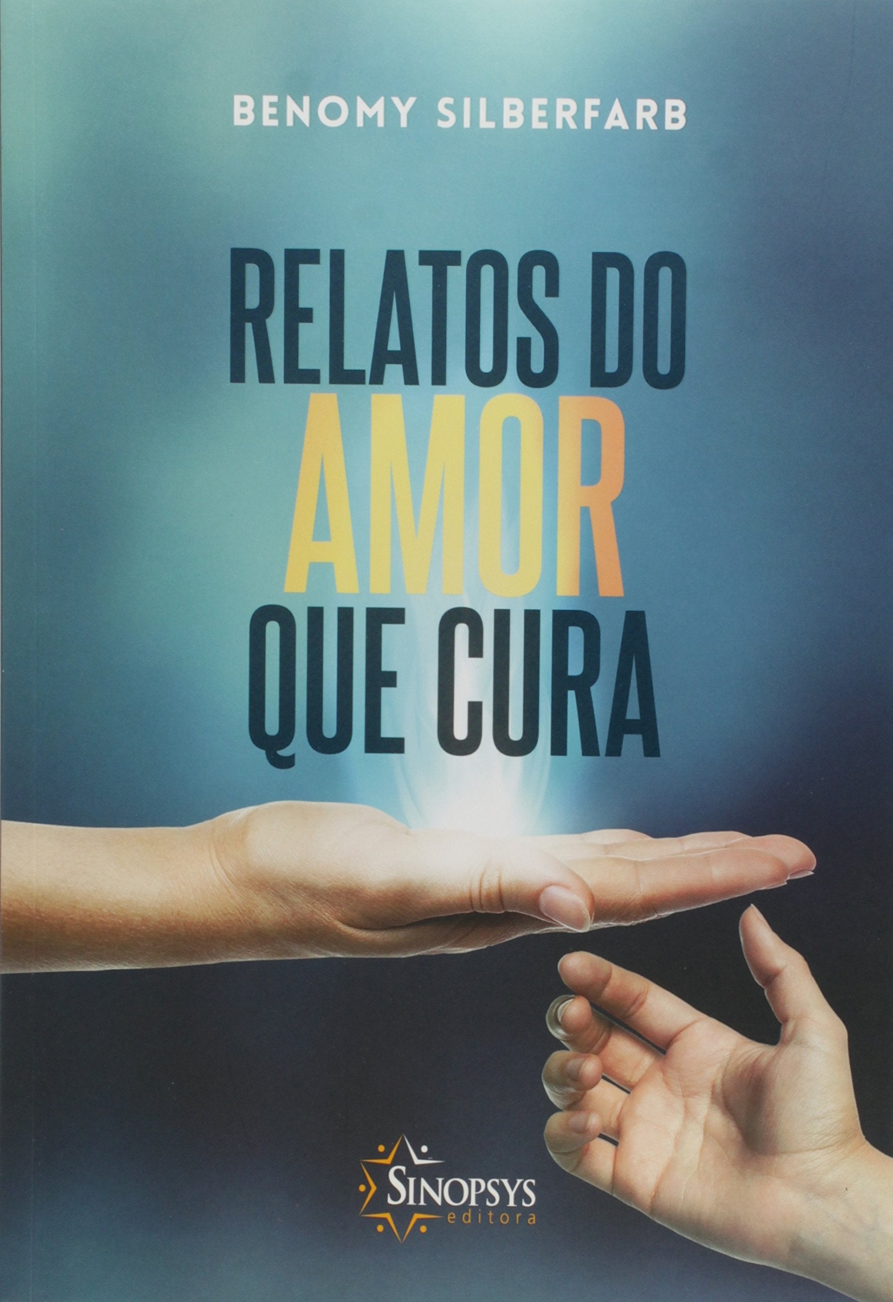 Relatos do Amor que Cura (Em Portuguese do Brasil) book