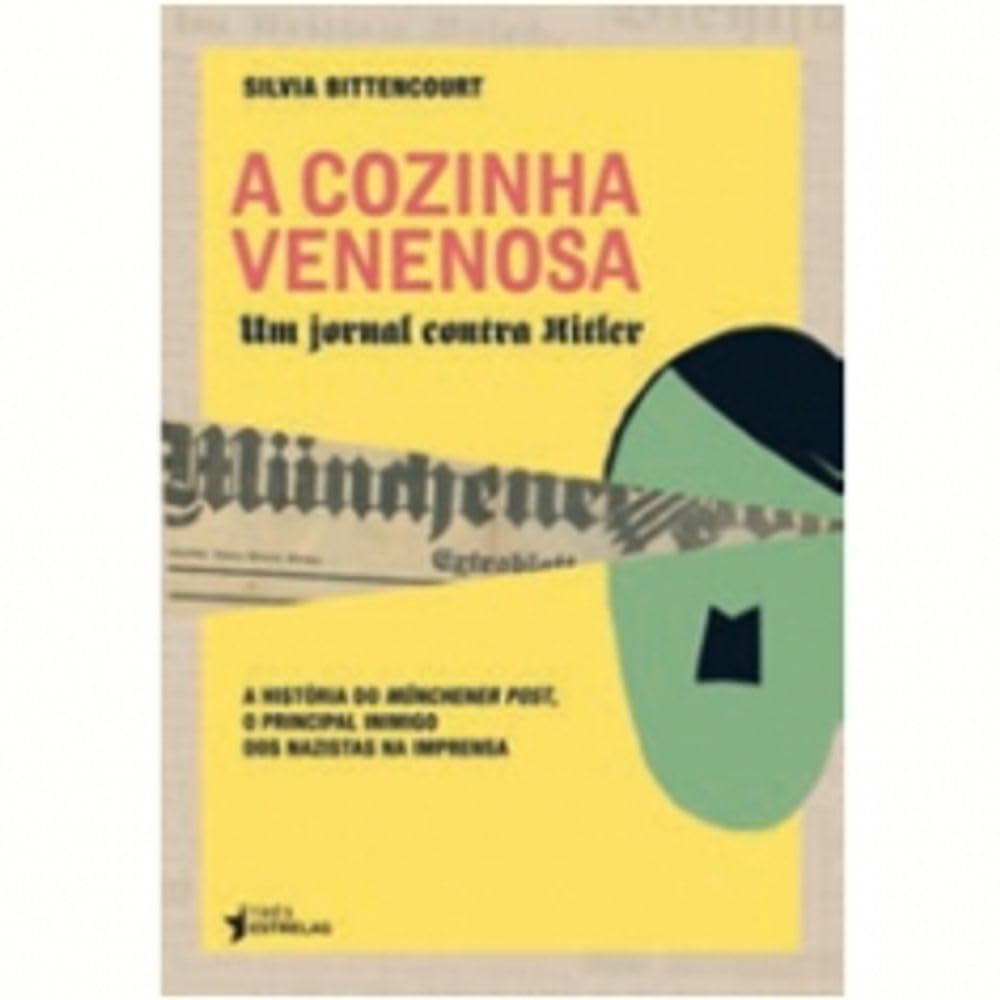 A Cozinha Venenosa. Um Jornal Contra Hitler (Em Portuguese do Brasil) Books