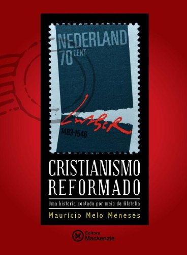 livro cristianismo reformado contada por meio da filatelia Ed. 2012 Books