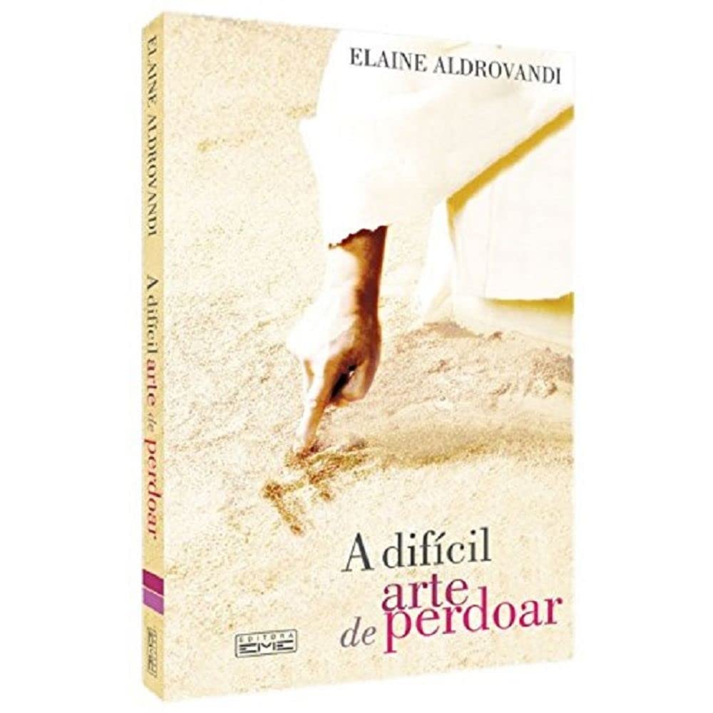 livro dificil arte de perdoar a aldrovandi elaine Ed. 2017 book