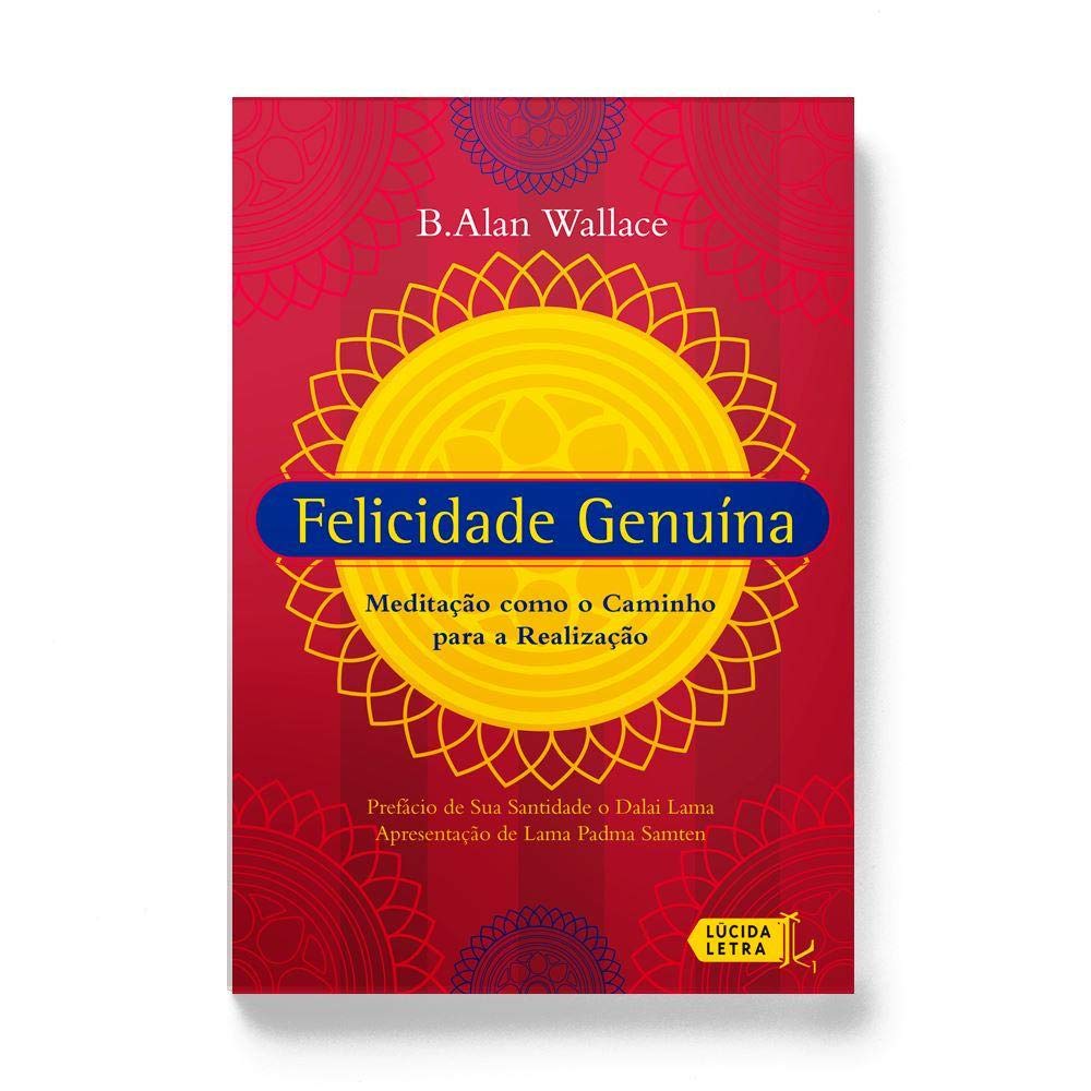 Felicidade Genuína. Meditação Como o Caminho Para a Realização (Em Portuguese do Brasil) book