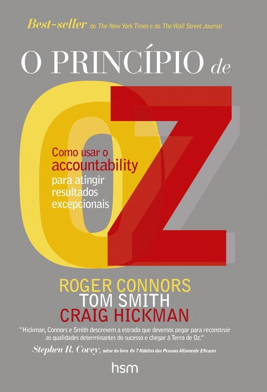 O Princípio de Oz. Como Usar o Accountability Para Atingir Resultados Excepcionais book