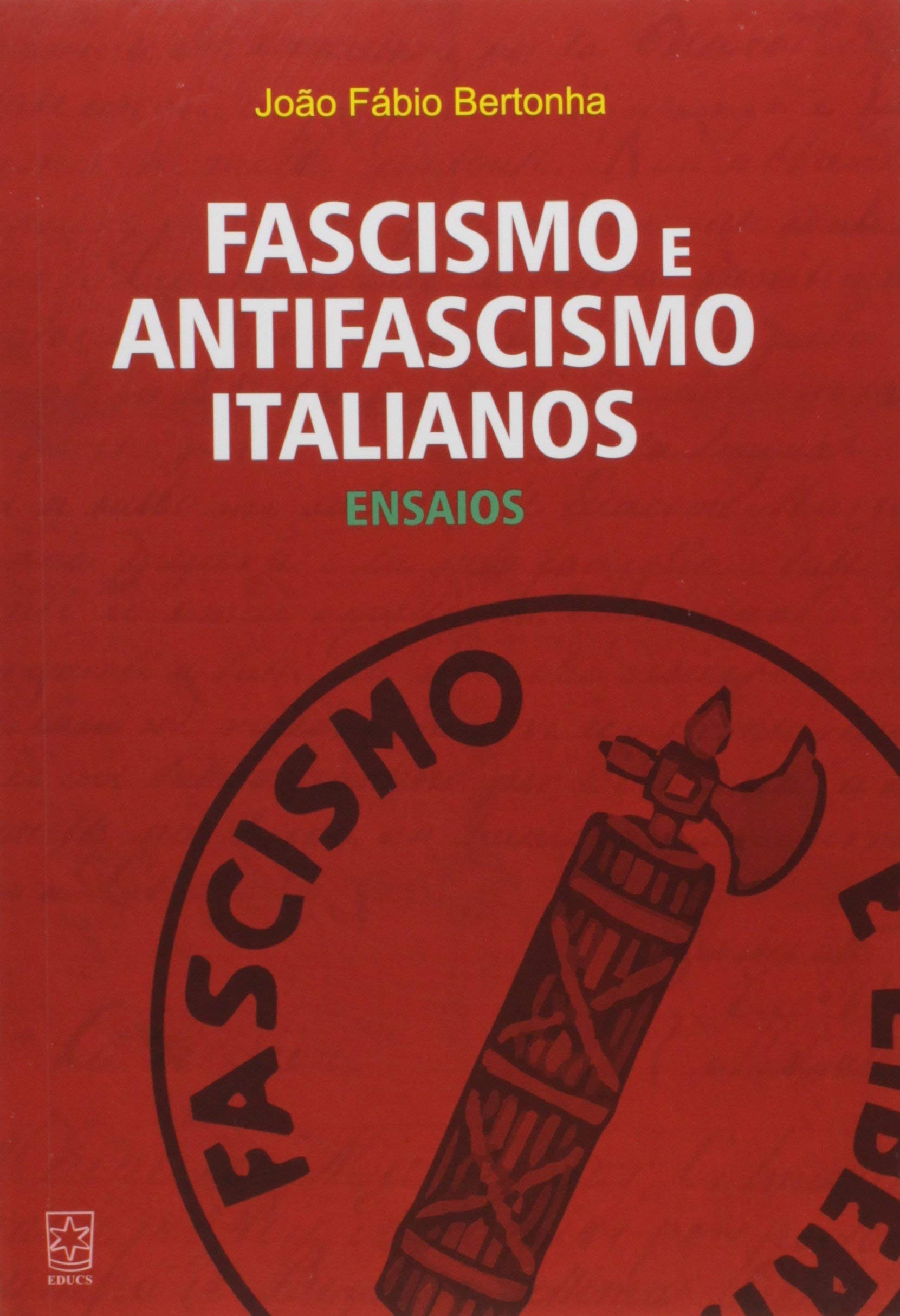 Fascismo e Antifascismo Italianos. Ensaios Books