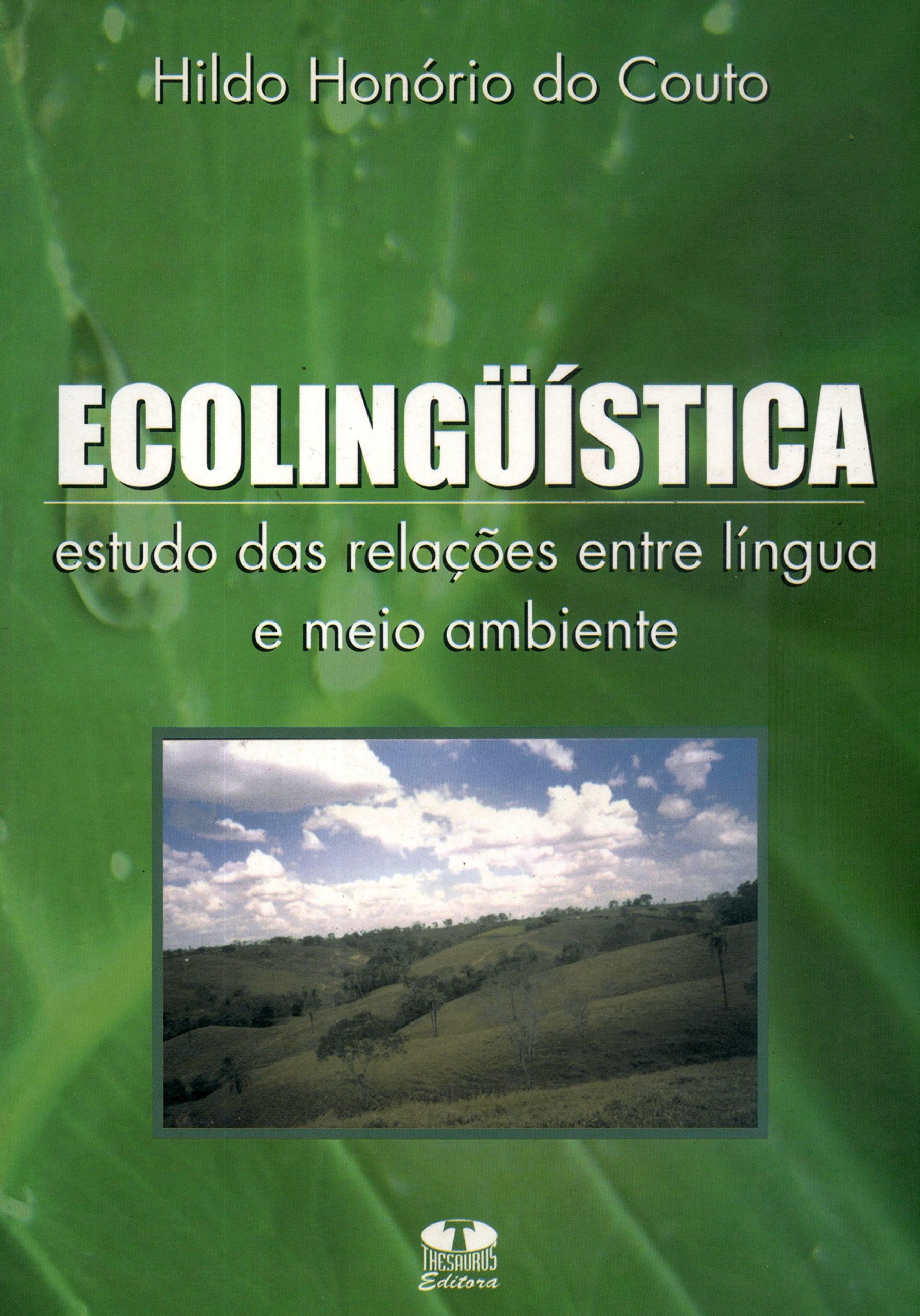 Ecolingüistica. Estudo Das Relações Entre Língua E Meio Ambiente (Em Portuguese do Brasil) book