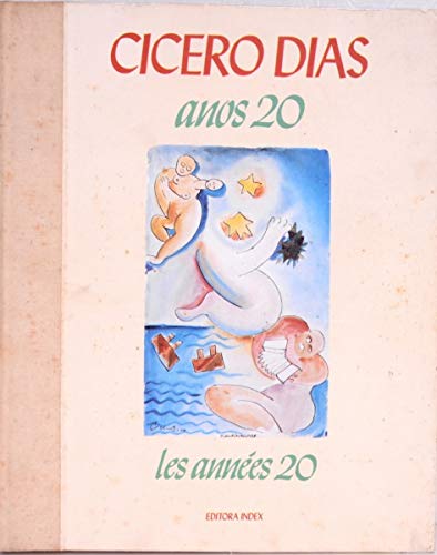 Cicero Dias: Anos 20 = Les Annees 20 (Portuguese Edition) (Em Portuguese do Brasil) book