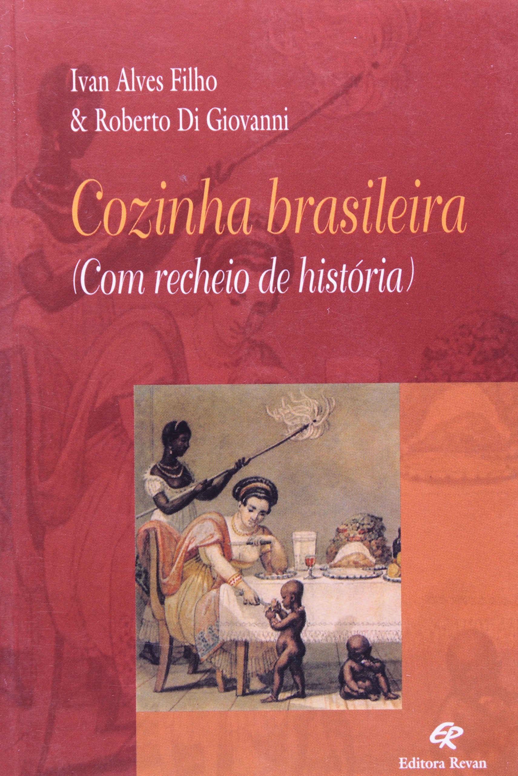 Cozinha Brasileira. Com Recheio de História Books