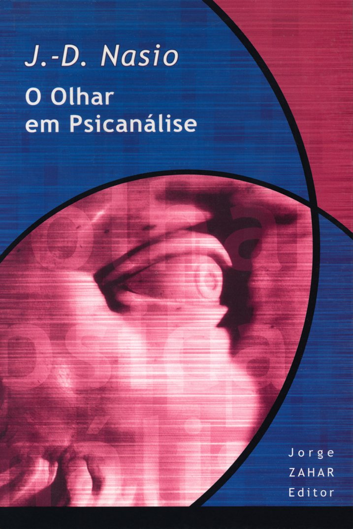 O Olhar Em Psicanálise. Coleção Transmissão da Psicanálise (Em Portuguese do Brasil) Books