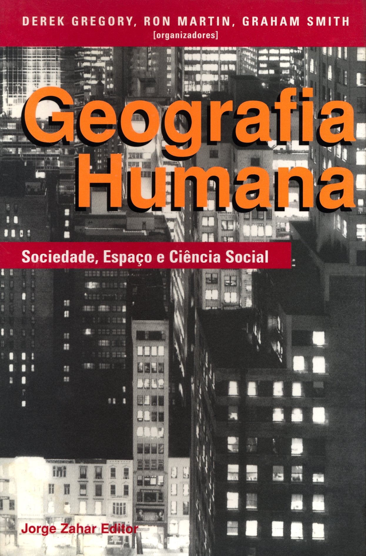 Geografia Humana. Sociedade, Espaço E Ciência Social (Em Portuguese do Brasil) Books