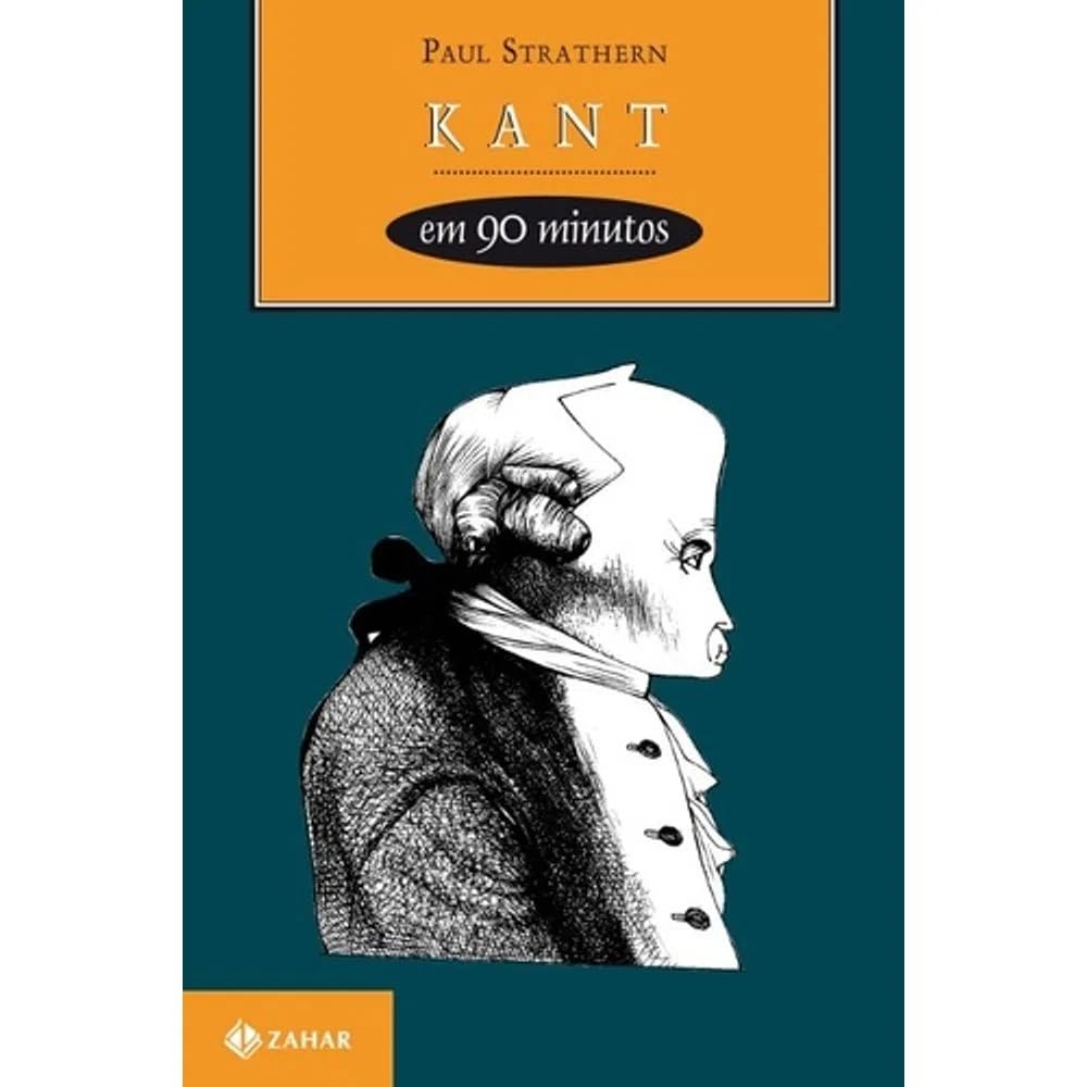 Kant Em 90 Minutos. Coleção Filósofos em 90 minutos (Em Portuguese do Brasil) Books