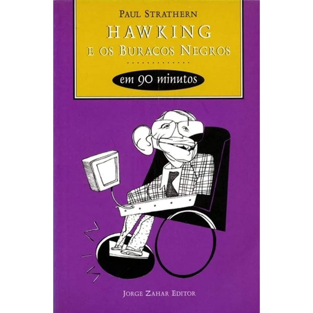 Hawking E Os Buracos Negros Em 90 Minutos. Coleção Cientistas em 90 minutos (Em Portuguese do Brasil) Books
